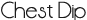 chestDip